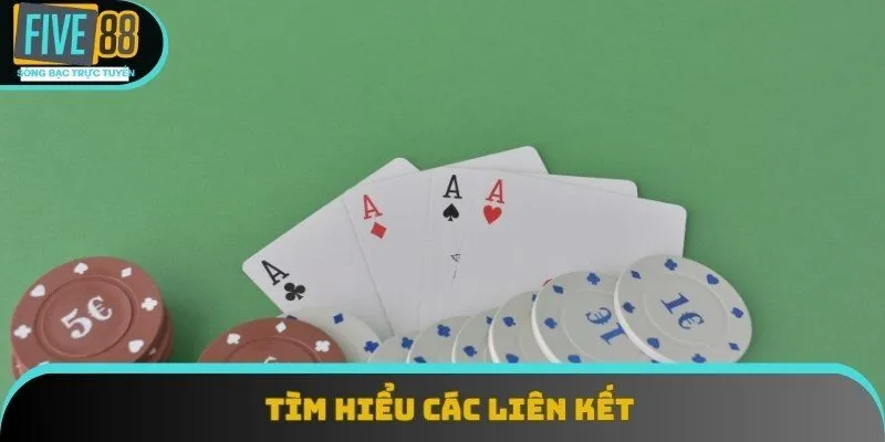 Tìm hiểu các liên kết là điều kiện tiên quyết để biết cách chơi mậu binh Tìm hiểu các liên kết là điều kiện tiên quyết để biết cách chơi mậu binh